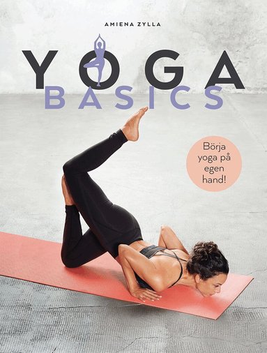 Amiena Zylla - Yoga basics, Häftad