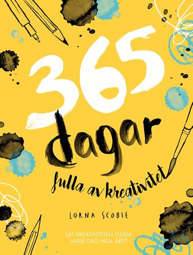 Lorna Scobie - 365 dagar fulla av kreativitet : låt kreativiteten flöda varje dag hela året, Häftad