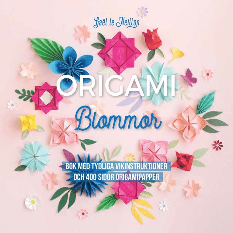 Gaël le Neillon - Origami : blommor, Häftad