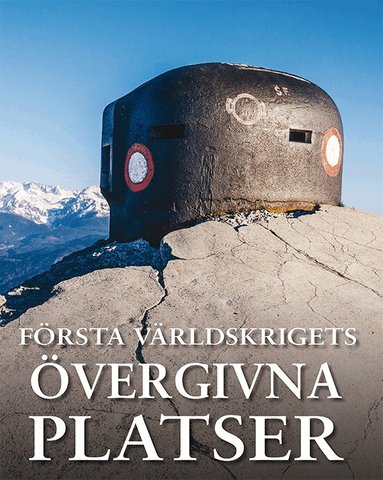 Neil Faulkner - Första världskrigets övergivna platser, Inbunden