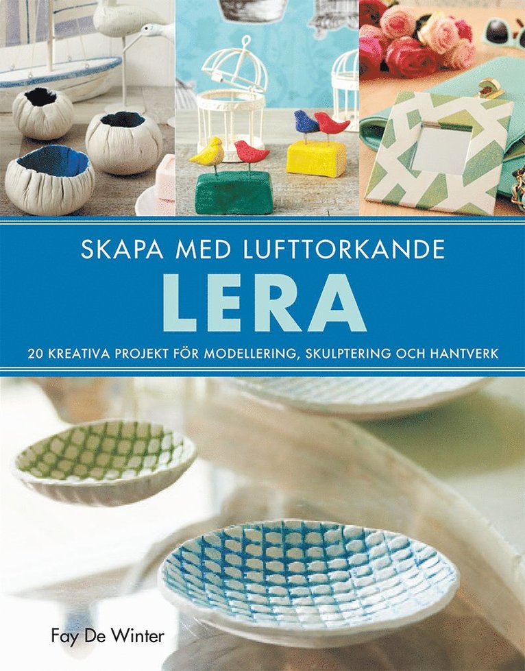 Skapa med lufttorkande lera 1