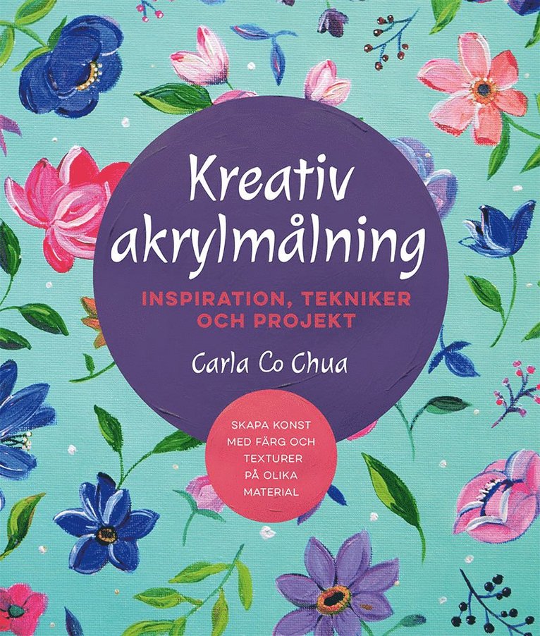 Carla Co Chua - Kreativ akrylmålning, Häftad