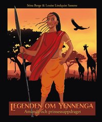bokomslag Legenden om Yennenga : Amanda och prinsessuppdraget