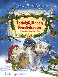 bokomslag Teddybjörnen Fredriksson och tomten som satt fast