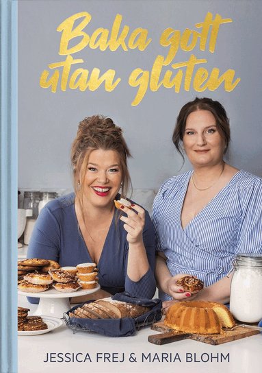 Jessica Frej, Maria Blohm - Baka gott utan gluten, Inbunden