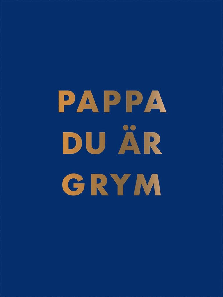 Pappa, du är grym!, Inbunden