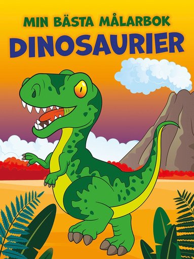 bokomslag Min bästa målarbok : dinosaurier