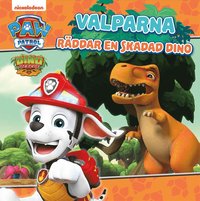 bokomslag Paw Patrol. Valparna räddar en skadad dino!