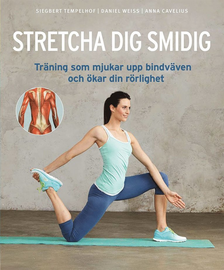 Siegbert Tempelhof, Daniel Weiss, Anna Cavelius - Stretcha dig smidig, Inbunden