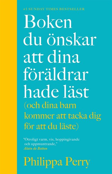 Philippa Perry - Boken du önskar att dina föräldrar hade läst (och som dina barn kommer att tacka dig för att du läste), Pocket