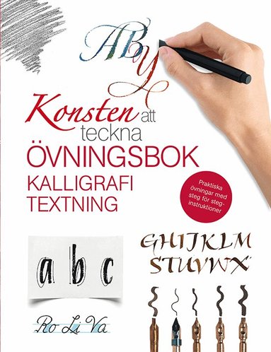 Konsten att teckna kalligrafi textning : övningsbok, Häftad