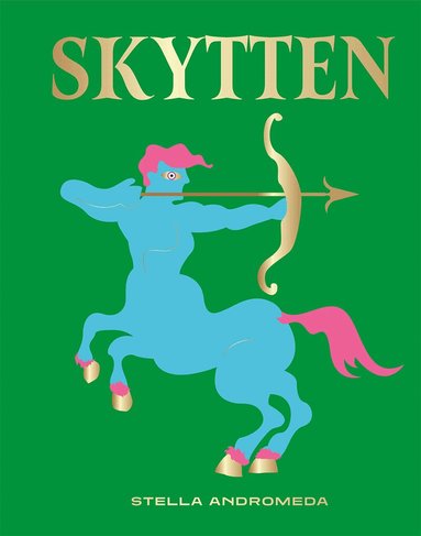 Stella Andromeda - Skytten, Inbunden