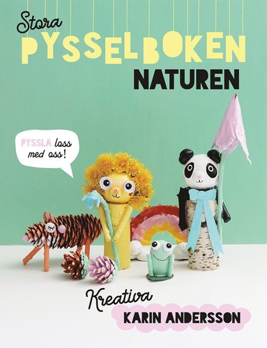 bokomslag Stora pysselboken : naturen