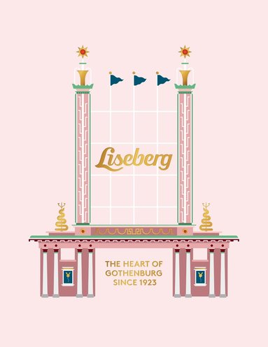 bokomslag Liseberg : The heart of Gothenburg since 1923