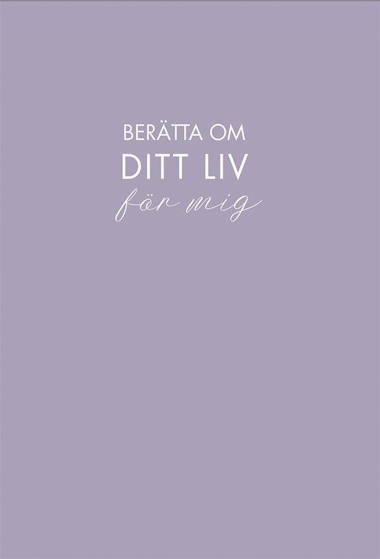 Sara Bang-Melchior - Berätta om ditt liv för mig : en bok att ge bort och få tillbaka (lila), Inbunden