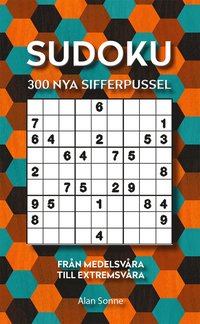 bokomslag Sudoku : 300 nya sifferpussel ; Från medelsvåra till extremsvåra