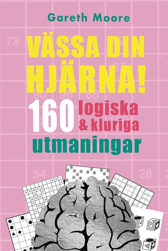Gareth Moore - Vässa din hjärna! 160 logiska och kluriga tankenötter, Häftad