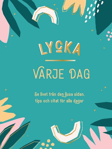 bokomslag Lycka varje dag