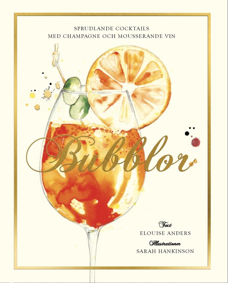 Bubblor! : sprudlande cocktails med champagne och mousserande vin 1