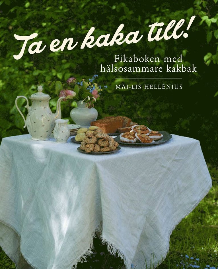 Mai-Lis Hellénius - Ta en kaka till!, Häftad