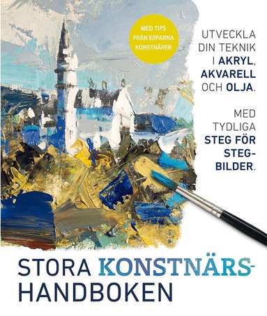 Hashim Akib, Colin Allbrook, Marie Antoniou, Grahame Booth, John Chisnall, Graham Webber - Stora konstnärshandboken, Inbunden