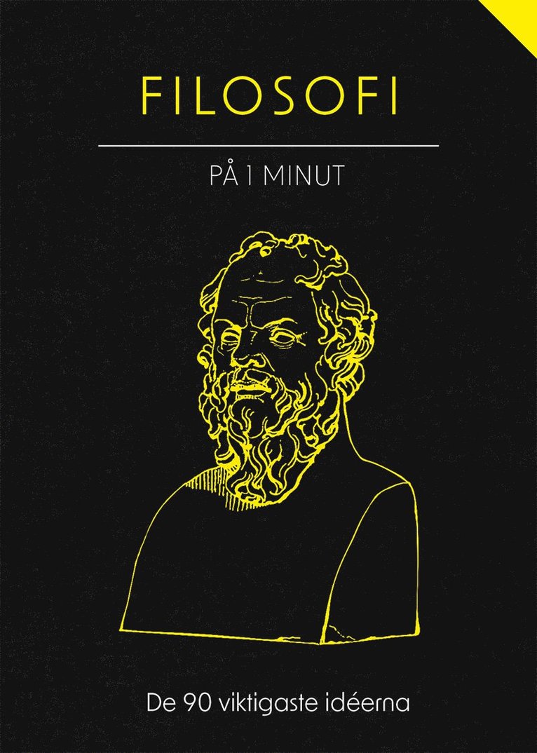 Filosofi på 1 minut : de 90 viktigaste idéerna förklarade på 1 minut, Inbunden