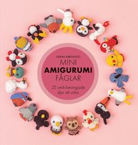 bokomslag Mini amigurumi fåglar: 25 små bevingade djur att virka