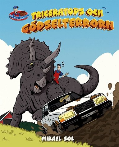 Mikael Sol - Triceratops och gödselterrorn, Inbunden