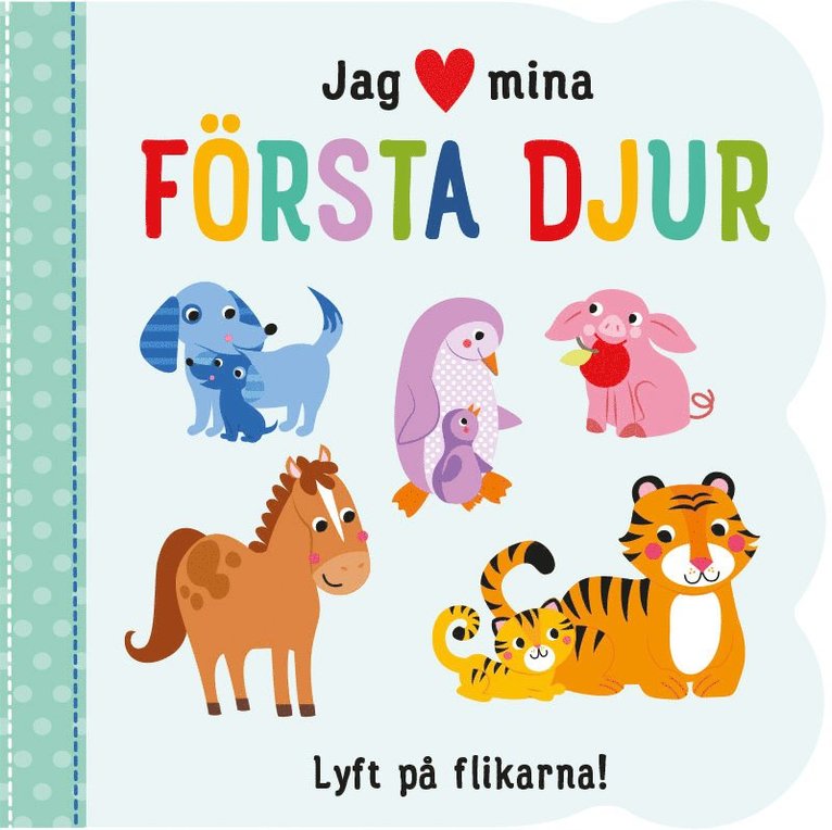 Jag [hjärta] mina första djur