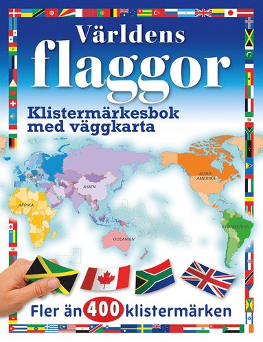 bokomslag Världens flaggor : klistermärkesbok med väggkarta