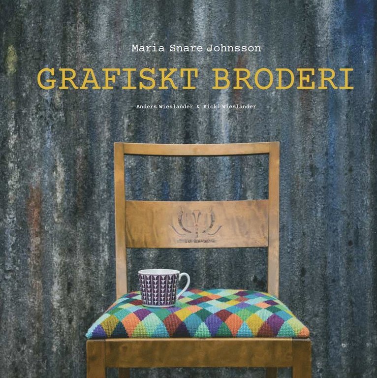 Maria Snare Johnsson, Kicki Wieslander - Grafiskt broderi, Inbunden