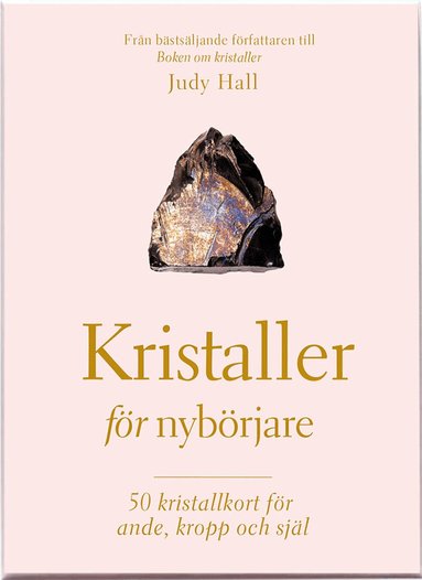 Judy Hall - Kristaller för nybörjare : 50 kristallkort för ande, kropp och själ, Häftad