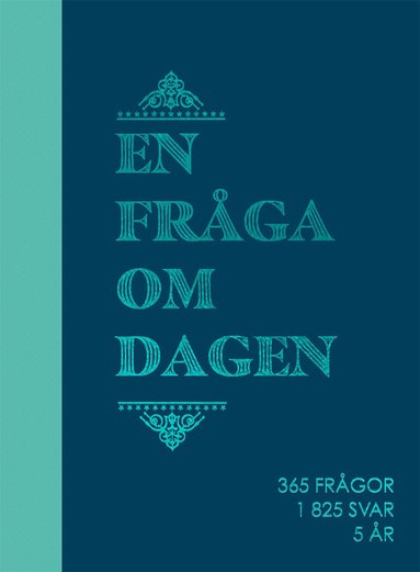 En fråga om dagen : 365 frågor, 1825 svar, 5 år, Inbunden