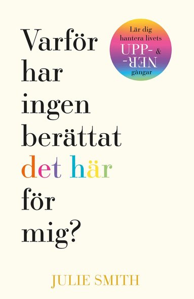 Julie Smith - Varför har ingen berättat det här för mig?, Häftad