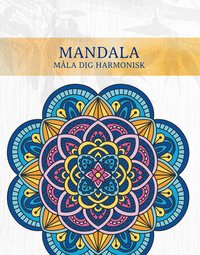 bokomslag Mandala : måla dig harmonisk