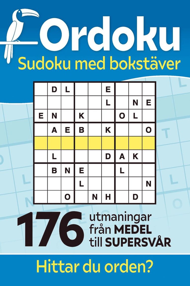 Ordoku : sudoku med bokstäver -176 utmaningar från medel till supersvår 1