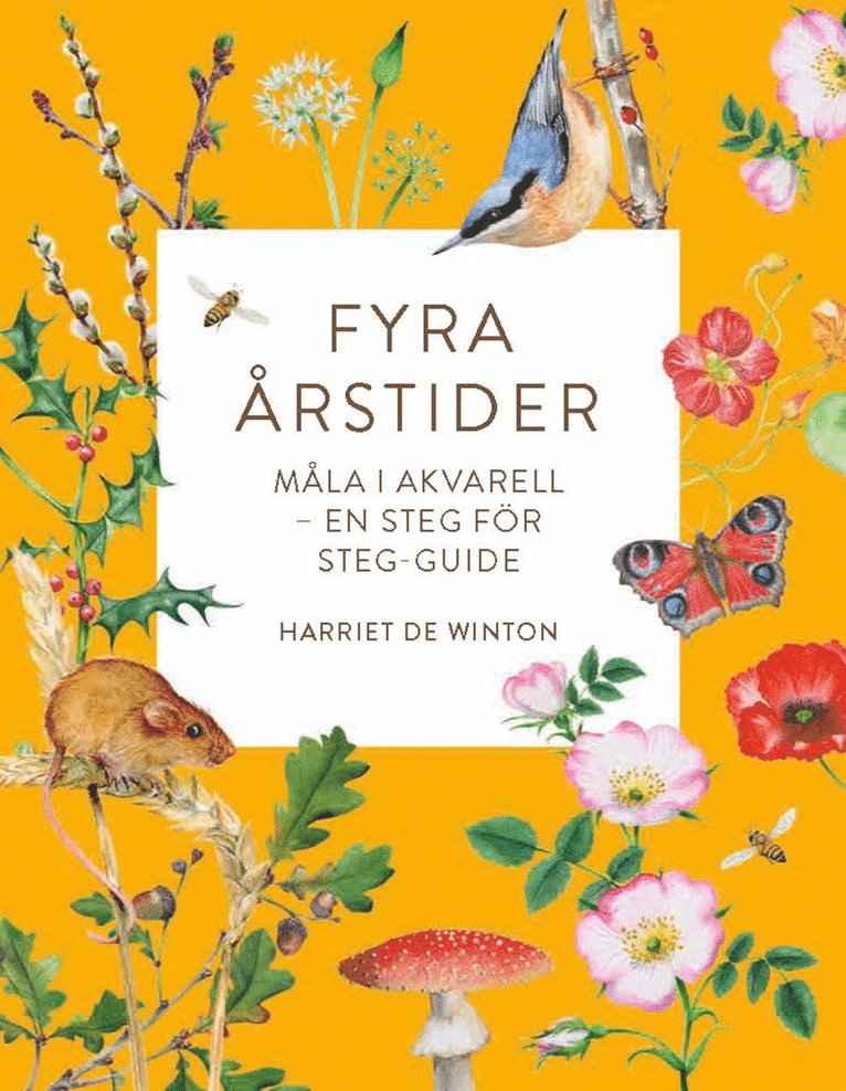 Harriet Winton - Fyra årstider : Måla i akvarell - En steg för steg-guide, Häftad