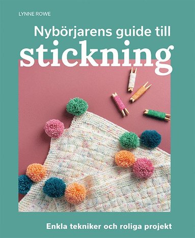 bokomslag Nybörjarens guide till stickning : Lär dig stickning från grunden