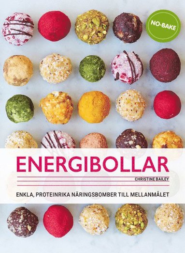 bokomslag Energibollar : Enkla, proteinrika näringsbomber till mellanmålet