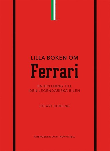 bokomslag Lilla boken om Ferrari : en hyllning till den legendariska bilen