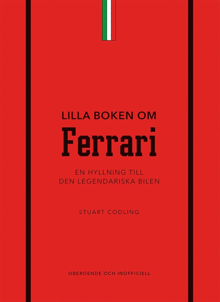 Lilla boken om Ferrari : en hyllning till den legendariska bilen 1