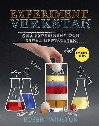 Robert Winston - Experimentverkstan : små experiment och stora upptäckter, Inbunden