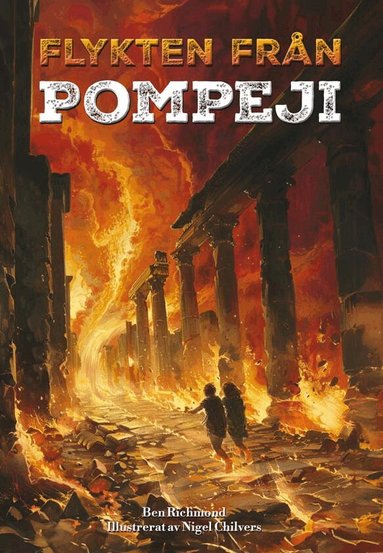 Ben Richmond - Flykten från Pompeji, Inbunden