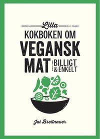 bokomslag Lilla kokboken om vegansk mat