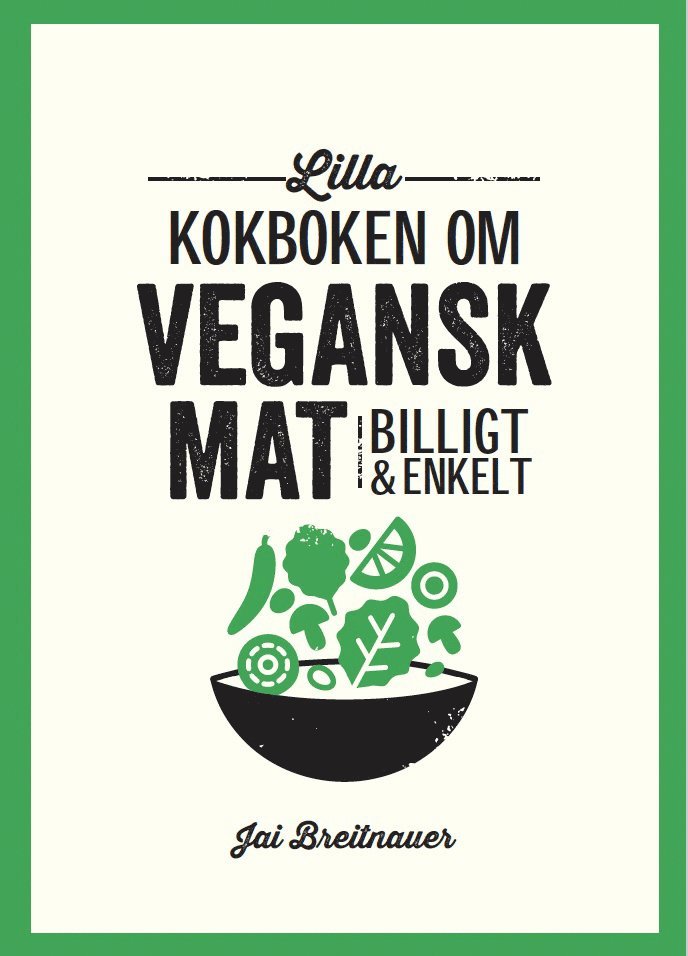 Lilla kokboken om vegansk mat 1