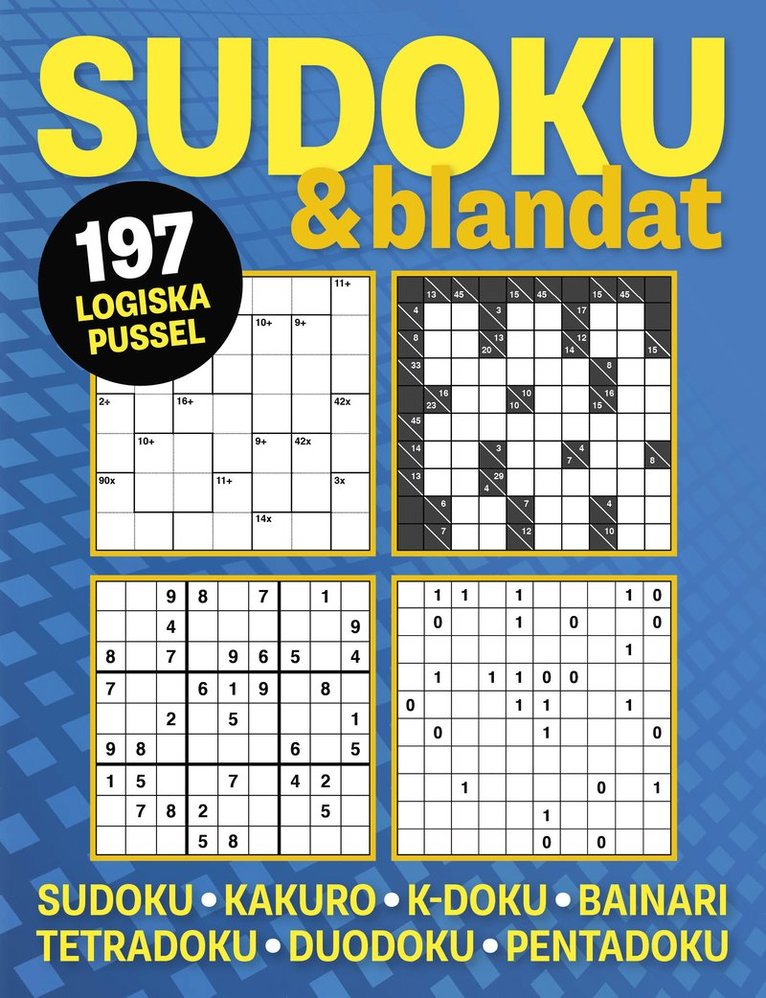 Sudoku & blandat : 197 logiska pussel med sudoku, kakuro, k-duko, bainari, 1