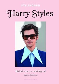 bokomslag Harry Styles : historien om en modelegend