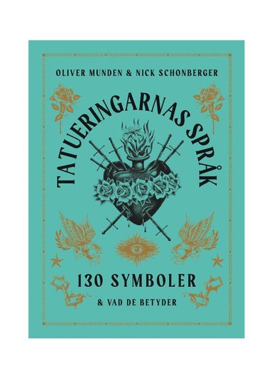 bokomslag Tatueringarnas språk : 130 symboler & vad de betyder