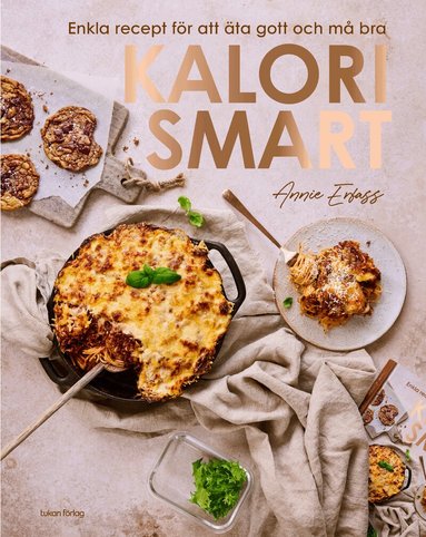 Annie Erfass - Kalorismart : enkla recept för att äta gott och må bra, Inbunden