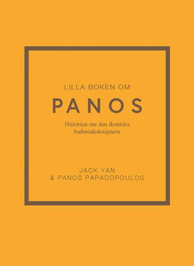 bokomslag Lilla boken om Panos : historien om den ikoniska badmodedesignern